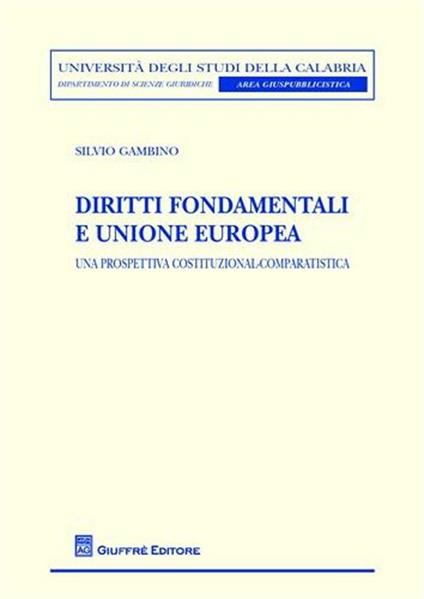 Diritti fondamentali e Unione Europea. Una prospettiva costituzional-comparatistica - Silvio Gambino - copertina