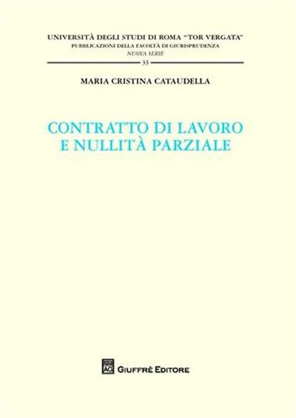 Contratti di lavoro e nullità parziale - Maria Cristina Cataudella - copertina