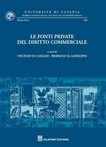 Le fonti private del diritto commerciale. Atti del Convegno di studi (Catania, 21-22 settembre 2007)