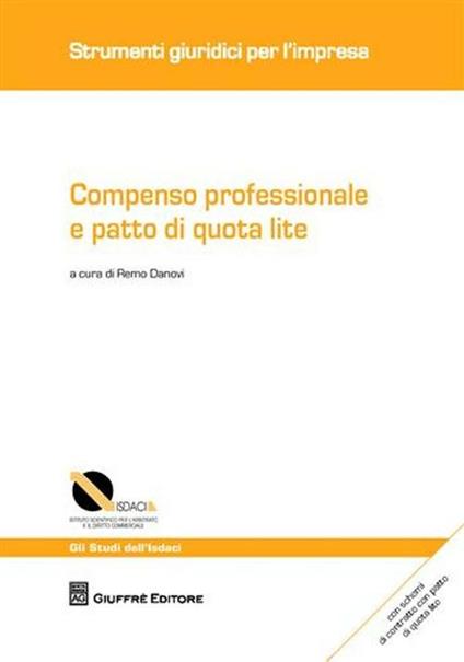 Compenso professionale e patto di quota lite. Con schemi di contratto con patto di quota lite - copertina