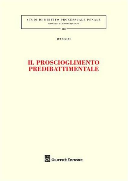 Il proscioglimento predibattimentale - Ivano Iai - copertina