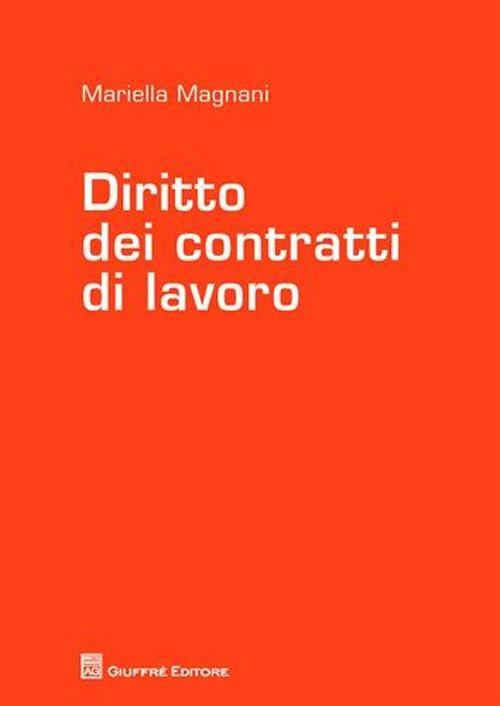 Diritto dei contratti di lavoro - Mariella Magnani - copertina
