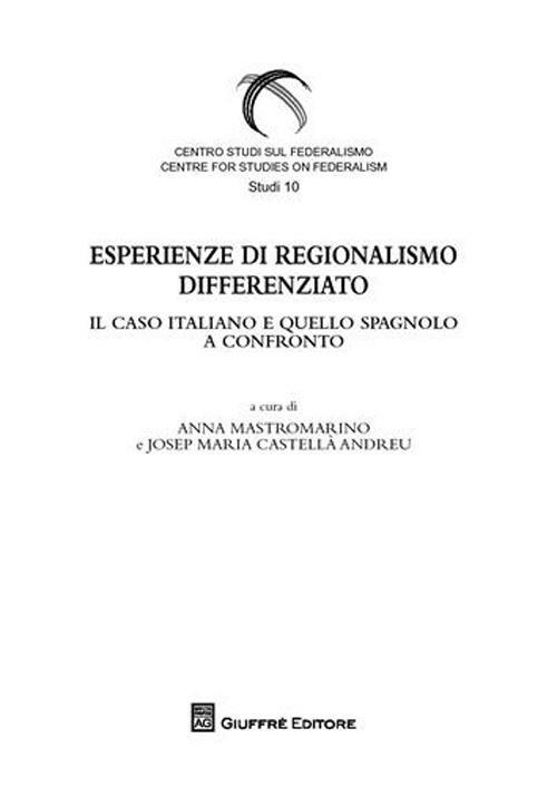 Esperienze di regionalismo differenziato. Il caso e quello spagnolo a confronto - copertina