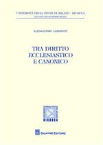 Tra diritto ecclesiastico e diritto canonico