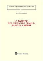 La firmitas del giudicato penale. Essenza e limiti
