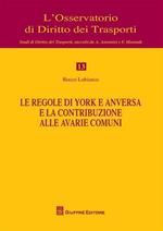 Le regole di York e anversa e la contribuzione alle avarie comuni