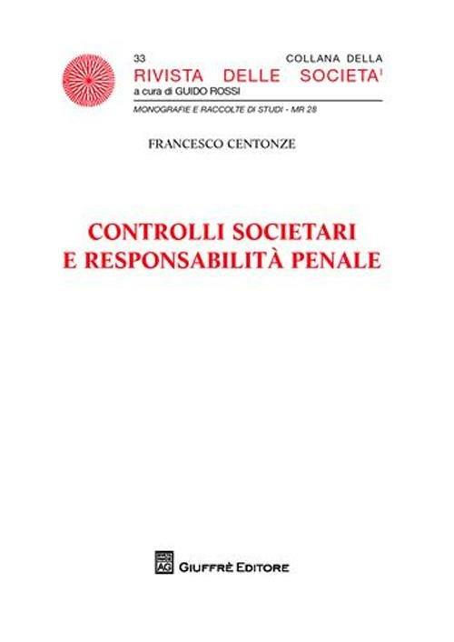 Controlli societari e responsabilità penale - Francesco Centonze - copertina