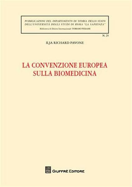 La convenzione europea sulla biomedicina - Ilja R. Pavone - copertina