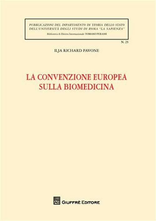 La convenzione europea sulla biomedicina - Ilja R. Pavone - copertina