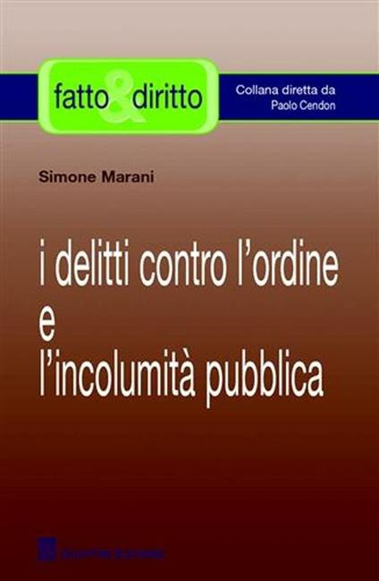 I delitti contro l'ordine e l'incolumità pubblica - Simone Marani - copertina