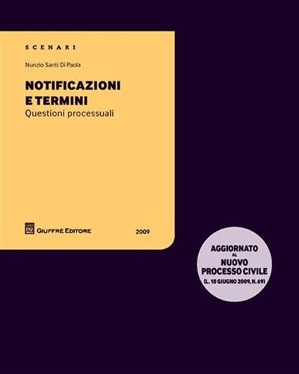 Notificazioni e termini. Questioni processuali - Nunzio Santi Di Paola - copertina