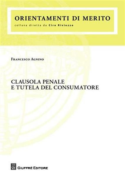 Clausola penale e tutela del consumatore - Francesco Agnino - copertina