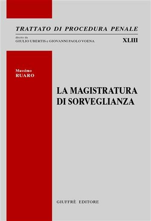 La magistratura di sorveglianza - Massimo Ruaro - copertina