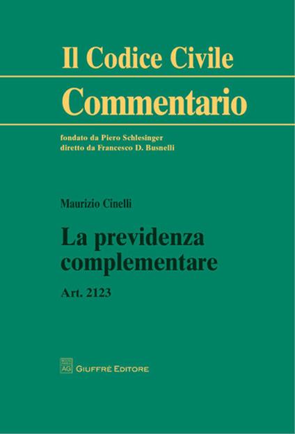La previdenza complementare. Art. 2123 - Maurizio Cinelli - copertina
