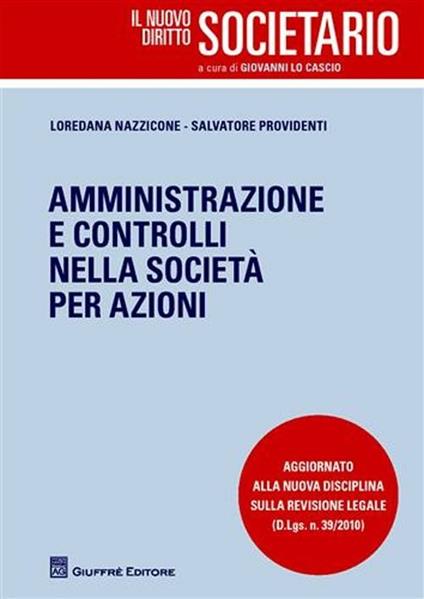 Amministrazione e controlli nella società per azioni - Loredana Nazzicone,Salvatore Providenti - copertina