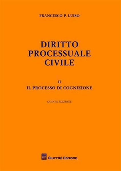 Diritto processuale civile. Vol. 2: processo di cognizione, Il. - Francesco Paolo Luiso - copertina