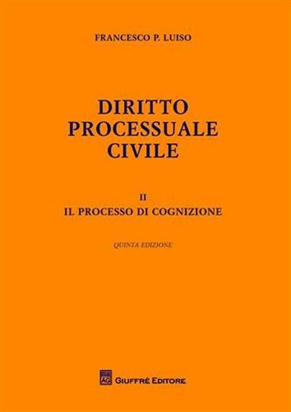 Diritto processuale civile. Vol. 2: processo di cognizione, Il. - Francesco Paolo Luiso - copertina