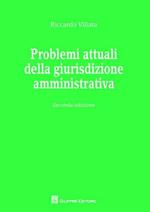 Problemi attuali della giustizia amministrativa