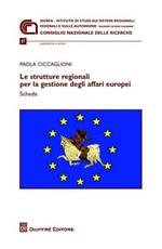 Le strutture regionali per la gestione degli affari europei. Schede