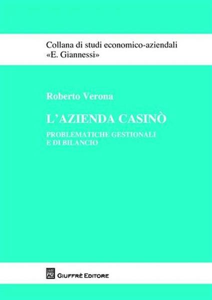L' azienda casinò. Problematiche gestionali e di bilancio - Roberto Verona - copertina