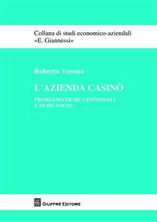 L' azienda casinò. Problematiche gestionali e di bilancio - Roberto Verona - copertina