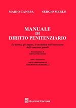Manuale di diritto penitenziario. Le norme, gli organi, le modalità dell'esecuzione delle sanzioni penali