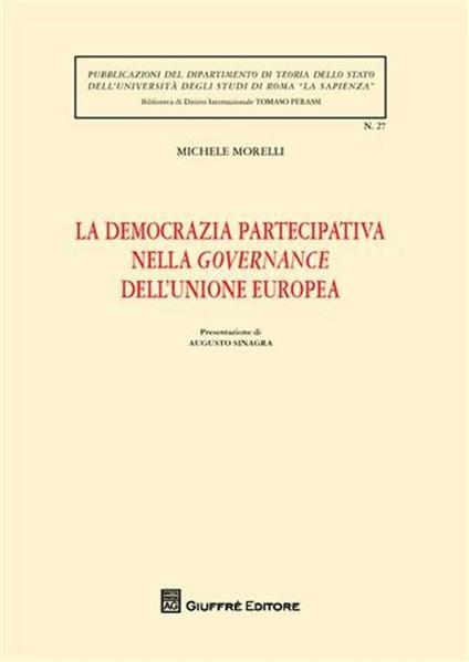 La democrazia partecipativa nella governance dell'Unione europea - Michele Morelli - copertina