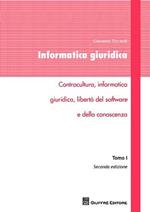 Informatica giuridica. Vol. 1: Controcultura, informatica giuridica, libertà del software e della conoscenza.