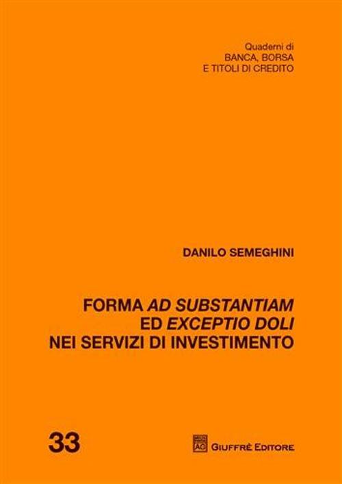 Forma ad substantiam ed exceptio doli nei servizi di investimento - Danilo Semeghini - copertina