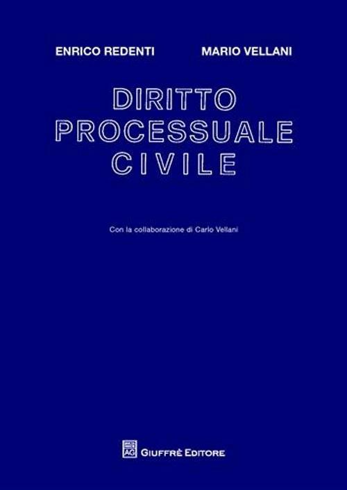 Diritto processuale civile - Enrico Redenti,Mario Vellani - copertina