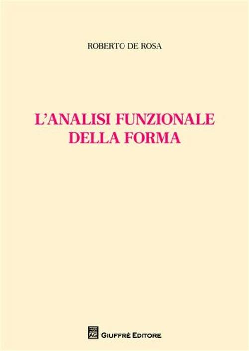 L' analisi funzionale della forma - Roberto De Rosa - copertina
