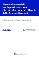 Elementi essenziali per la predisposzione e la certificazione del bilancio delle aziende sanitarie