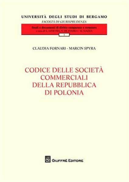 Codice delle società commerciali della Repubblica di Polonia - Claudia Fornari,Marcin Spyra - copertina