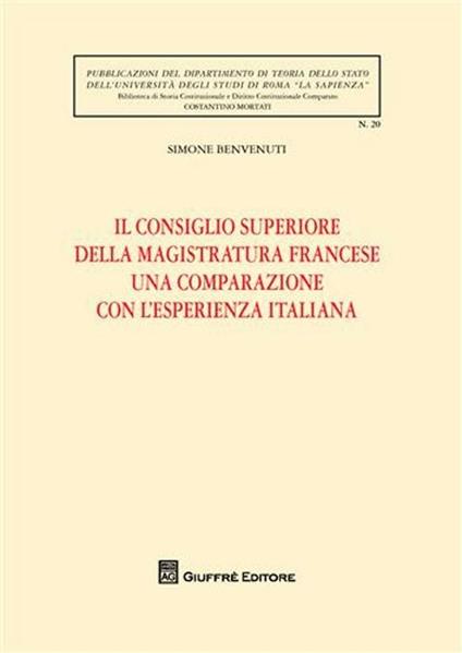 Il Consiglio superiore della magistratura francese una comparazione con l'esperienza italiana - Simone Benvenuti - copertina