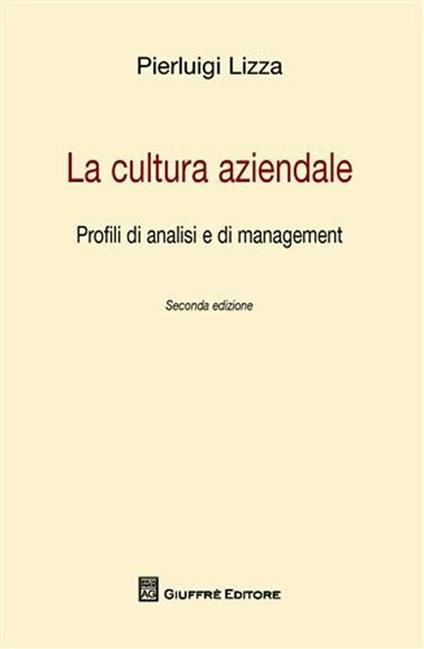 La cultura aziendale. Profili di analisi e di management - Pierluigi Lizza - copertina