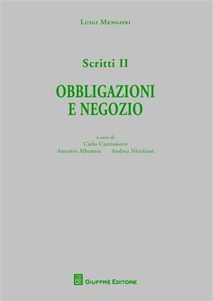 Scritti. Vol. 2: Obbligazioni e negozio. - Luigi Mengoni - copertina