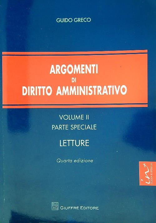 Argomenti di diritto amministrativo. Vol. 2: Parte speciale. Letture.