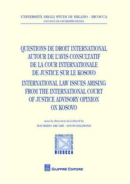 Questions de droit international autour de l'avis consultatif de la cour internationale de justice sur le Kosovo - copertina