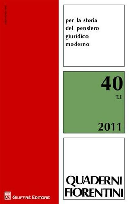 Quaderni fiorentini per la storia del pensiero giuridico moderno. Vol. 40 - copertina