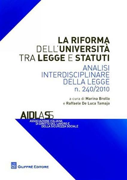 La riforma dell'Università tra legge e statuti. Analisi interdisciplinare della legge n.240/2010 - copertina