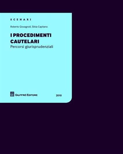 I procedimenti cautelari - Silvia Capitano,Roberto Giovagnoli - copertina