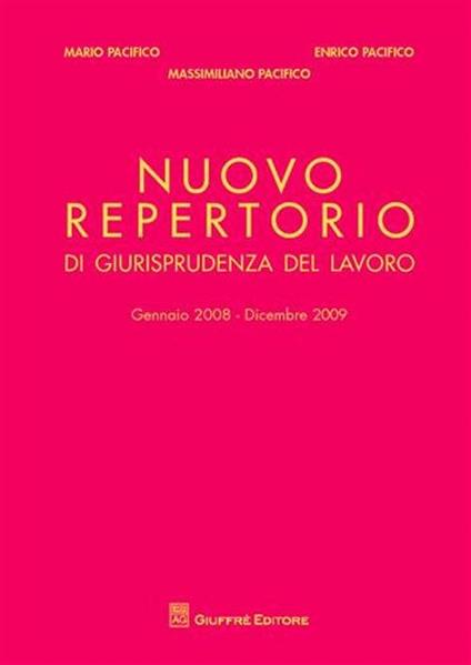 Nuovo repertorio di giurisprudenza del lavoro (gennaio 2008-dicembre 2009) - Mario Pacifico,Enrico Pacifico,Massimiliano Pacifico - copertina