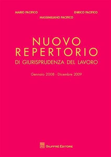Nuovo repertorio di giurisprudenza del lavoro (gennaio 2008-dicembre 2009) - Mario Pacifico,Enrico Pacifico,Massimiliano Pacifico - copertina