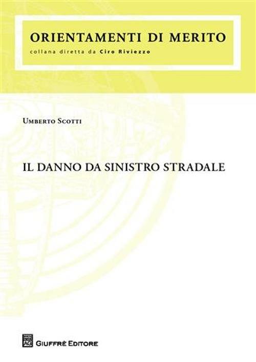 Il danno da sinistro stradale - Umberto Scotti - copertina