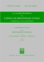 La giurisprudenza sul codice di procedura civile. Coordinata con la dottrina. Aggiornamento 2006-2010. Vol. 1\1: Disposizioni generali (Artt. 1-74).