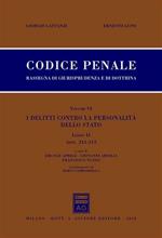 Codice penale. Rassegna di giurisprudenza e di dottrina. Vol. 6\2: I delitti contro la personalita' dello Stato. Artt. 241-313.