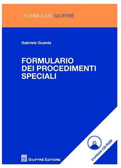 Formulario dei procedimenti speciali. Con CD-ROM - Gabriele Guarda - copertina