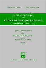 La giurisprudenza sul codice di procedura civile. Coordinata con la dottrina. Aggiornamento 2006-2010. Vol. 1\2: Disposizioni generali (Artt. 75-111).