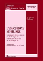 L' esecuzione mobiliare. Espropriazione presso il debitore (artt. 513-542 Cod. proc. civ.). Espropriazione presso terzi (artt. 543-554 Cod. proc. civ.)