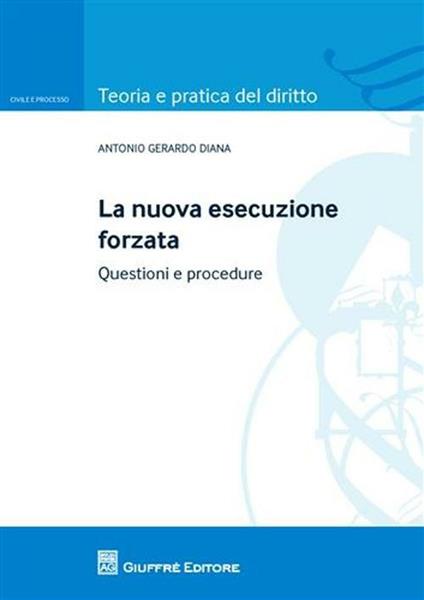 La nuova esecuzione forzata - Antonio Gerardo Diana - copertina
